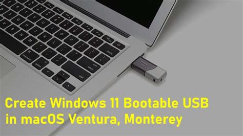 Steps to Create Windows 11 Bootable USB in macOS