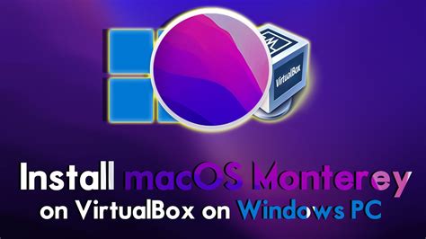 Steps to Install macOS Monterey on VirtualBox