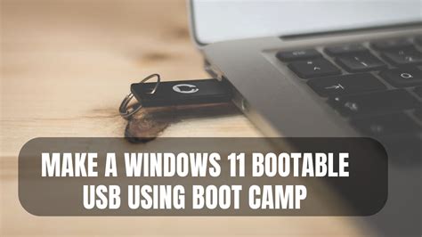 Steps to Make a Windows 11 Bootable USB using Boot Camp
