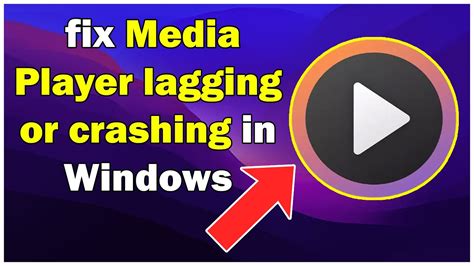 Steps to fix Windows Media Player crashes