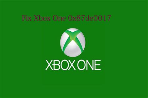 Steps to fix Xbox One error 0x87de0017
