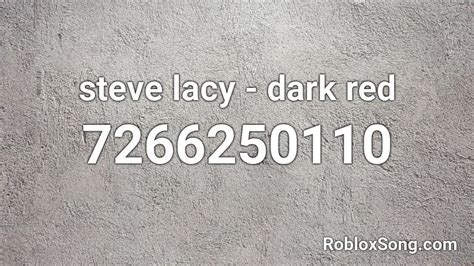 Steve Lacy - Dark Red - Roblox Song ID - Roblox Music