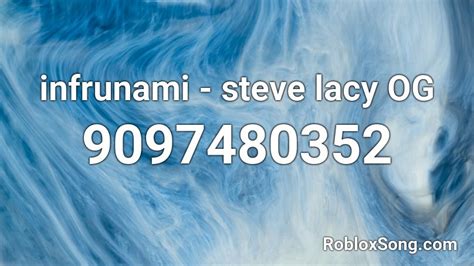 Steve Lacy - Infrunami Roblox ID