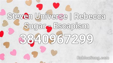 Steven Universe - Escapism by Rebecca Sugar Roblox ID - Roblox 