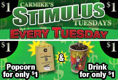 Stimulus Tuesday Carmike 12