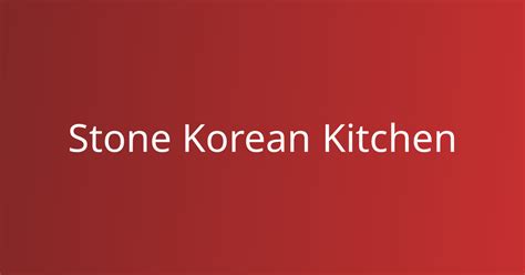 Stone Korean Kitchen