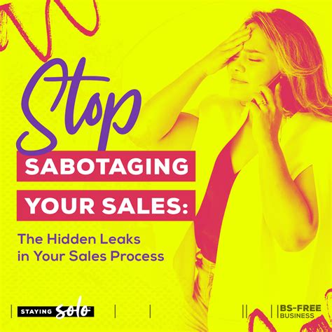 Stop Sabotaging Your Sales