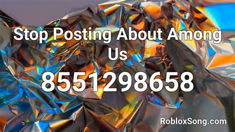 Stop posting about Among Us Roblox ID - Roblox music codes