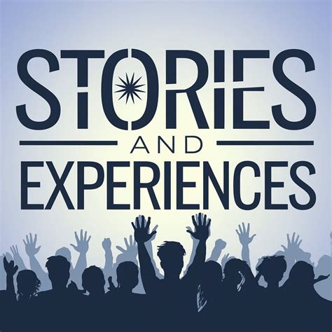 Stories and Experiences