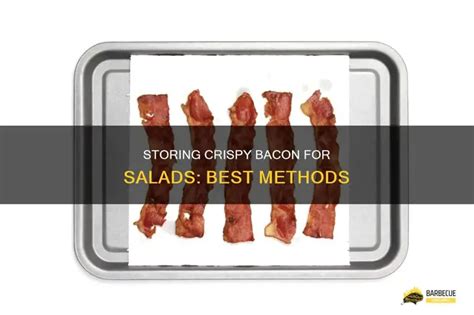 Storing Crispy Bacon