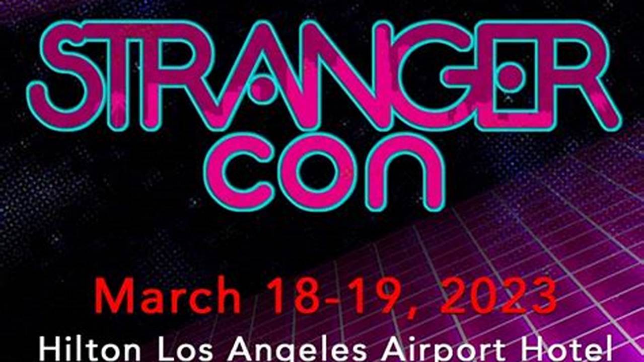 Stranger Con Los Angeles 2024