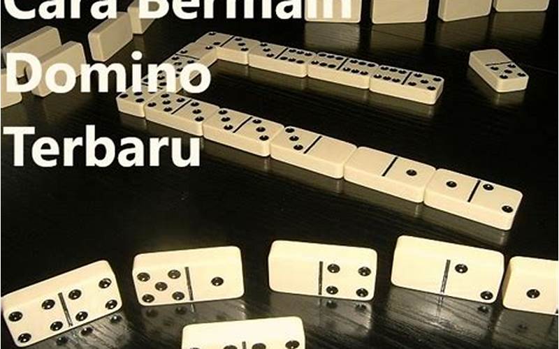Strategi Bermain Kartu Domino