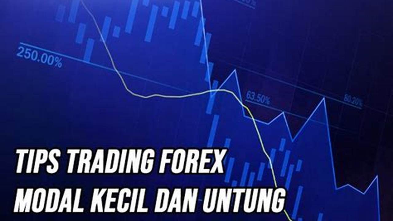 Rahasia Jitu Trading Forex Modal Minim, Raih Untung Maksimal!