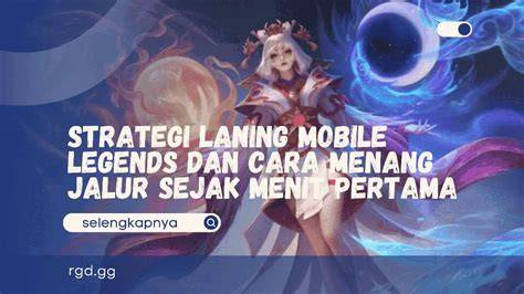Strategi Laning Mobile Legends