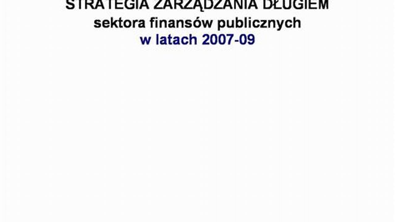 Strategia Zarządzania Długiem Publicznym W Polsce Dokument Obligatoryjny