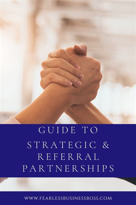 Strategic Partnerships and Referrals