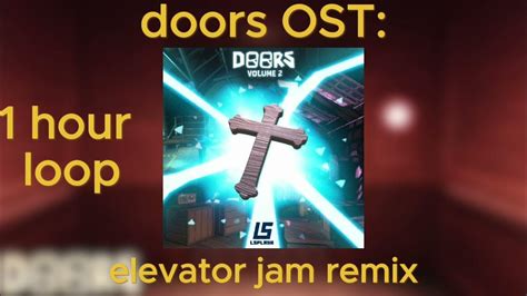 Stream Roblox DOORS OST - Elevator Jam (1 Hour Perfect Loop 