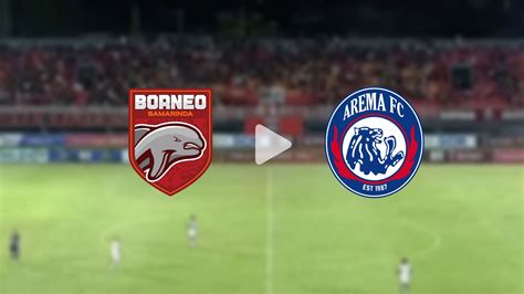Streaming Arema Vs Borneo Gratis