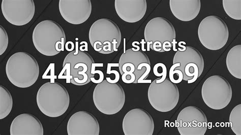 Streets - Doja Cat - Roblox Song ID - Roblox Music