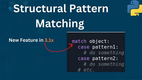 Structural pattern matching
