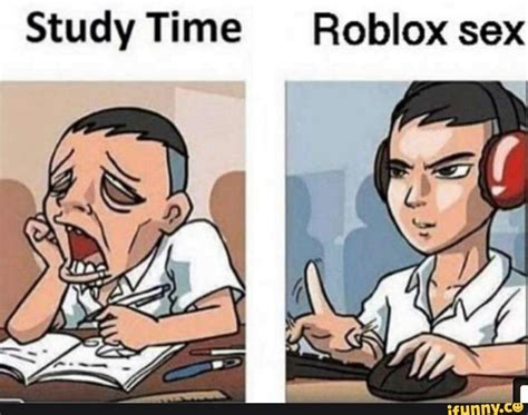 Study Time Roblox sex - iFunny Brazil