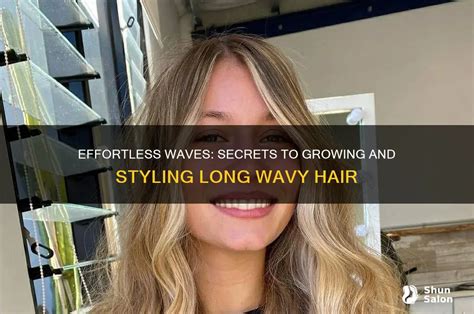 Styling Secrets: Achieving That Effortless Wavy Look