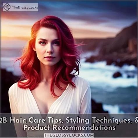 Styling Tips and Product Recommendations