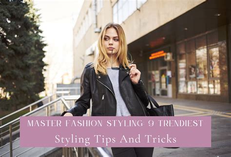Styling Tips and Tricks for Teens