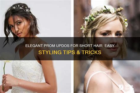 Styling Tips for Short Prom Hair Success