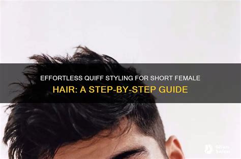 Styling Your Short Quiff Haircut: A Step-by-Step Guide