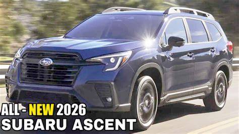 8 Things Subaru Ascent 2026 Redesign See Its Incredible New Features