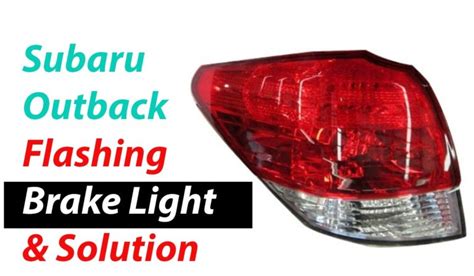 Outsmarting the Electronic Gremlins: Decoding the Mystery behind Subaru Outback's Flashing Parking Brake Light