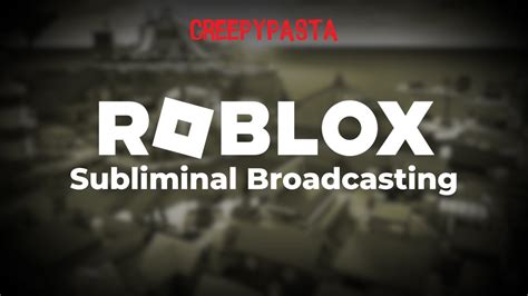 Subliminal Broadcasting | Roblox Creepypasta Wiki | Fandom
