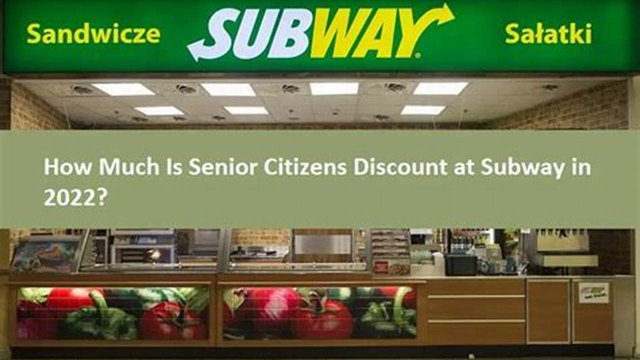 Subway Senior Discount 2024