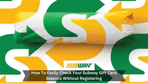Discover Your Unused Subway Gift Card Balance and Treat Yourself to a Delicious Meal Today!