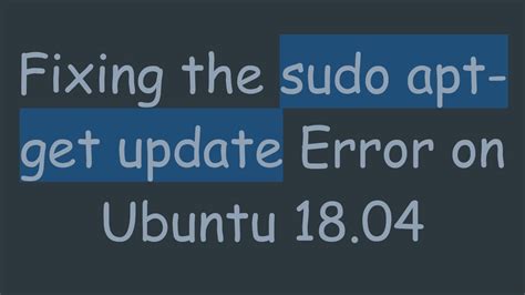 Sudo Apt Get Update Error