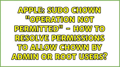 Sudo Chown Operation Not Permitted