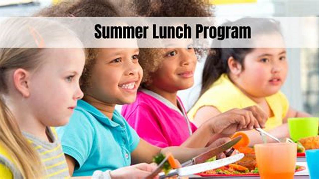 Summer Lunch Program 2024 Funding