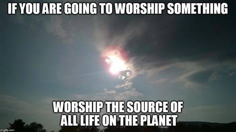 Sun Worship Meme