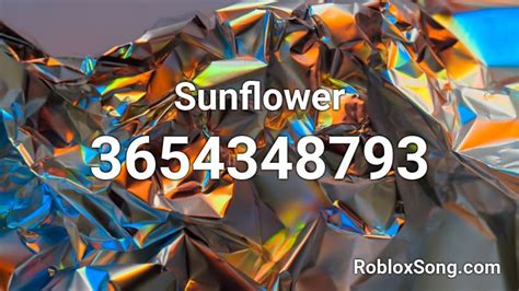 Sunflower Roblox ID - Roblox music codes