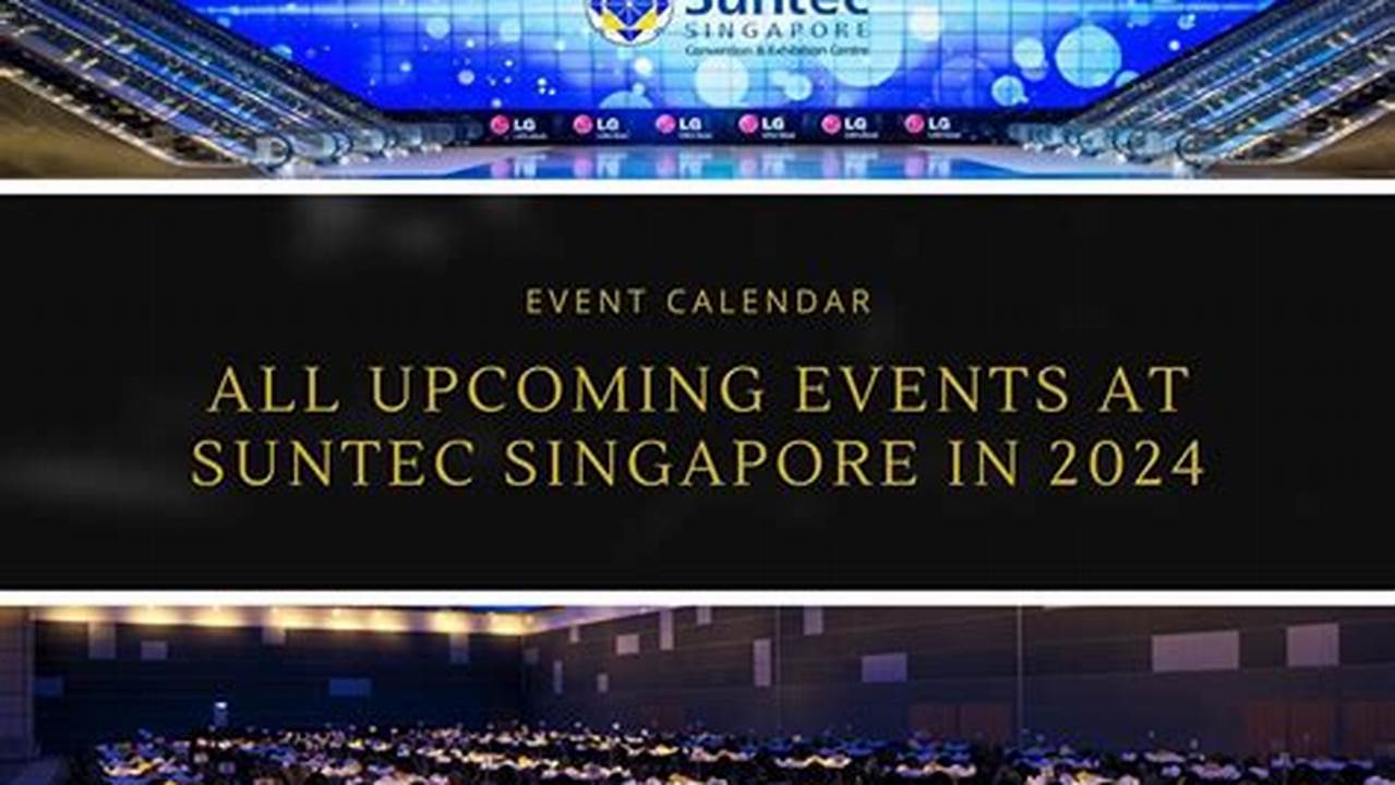 Suntec Convention Event Calendar 2024