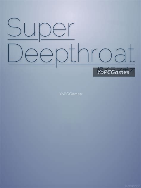 Super Deepthroat Download