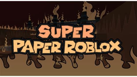 Super Paper Roblox: RESTORED - Roblox