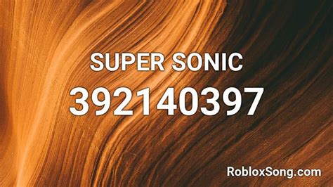 Super Sonic - Roblox Song ID - Roblox Music