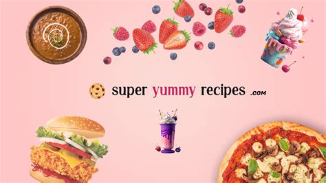 Super Yummy Recipes: Step by Step Guide