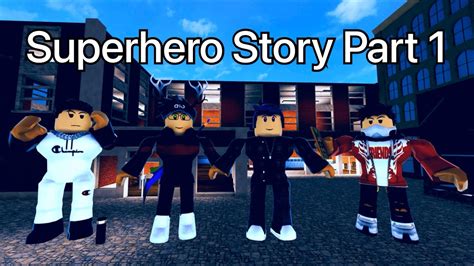 Superhero Story on Roblox! - YouTube