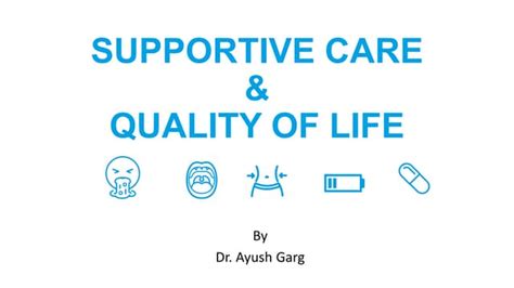 Supportive Care and Quality of Life