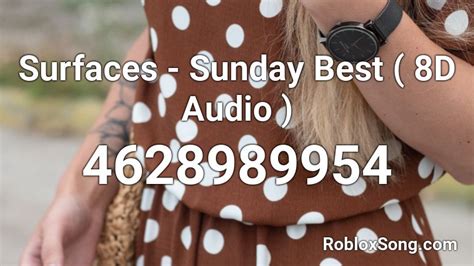Surfaces - Sunday Best ( 8D Audio ) Roblox ID - Roblox Music Code 