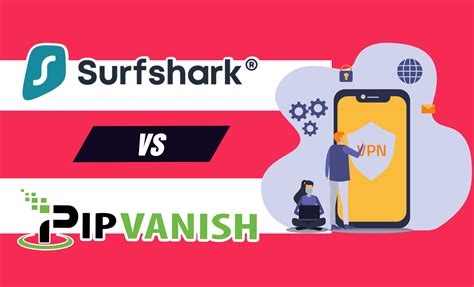 Surfshark vs IPVanish: First impressions and specs