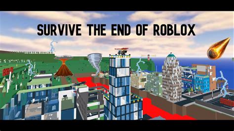 Survive The End of Roblox - Roblox